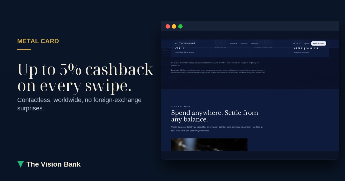 Metal Card — Up to 5% cashback on every swipe.